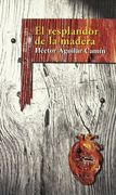 EL RESPLANDOR DE LA MADERA (HISPANICA)