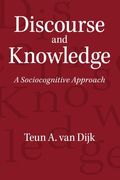 Discourse and Knowledge: A Sociocognitive Approach (en Inglés)