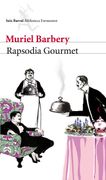 Rapsodia Gourmet - Muriel Barbery - Seix Barral