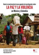 Hacia la Construcción de una Agenda de Investigación Sobre la paz y la Violencia en México y Colombia