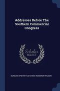 Addresses Before The Southern Commercial Congress (en Inglés)