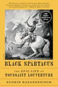 Black Spartacus: The Epic Life of Toussaint Louverture (en Inglés)