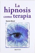 La Hipnosis Como Terapia (in Spanish)