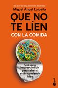Que no te líen con la comida - Miguel Ángel Lurueña - Libro Físico
