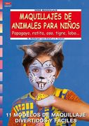Serie Maquillaje. Maquillajes De Animales Para Niños - Número 7 (Cp Serie Maquillaje (drac))