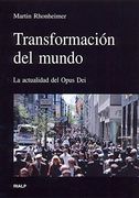 transformacion del mundo. la actualidad del opus dei