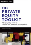 The Private Equity Toolkit: A Step-By-Step Guide to Getting Deals Done From Sourcing to Exit (Wiley Finance) (en Inglés)