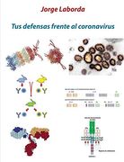 Tus Defensas Frente al Coronavirus: Una Breve Introducción al Sistema Inmunitario