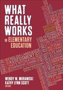 What Really Works in Elementary Education (en Inglés)