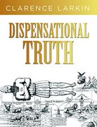 Dispensational Truth: God'S Plan and Purpose in the Ages (en Inglés)