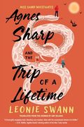 Agnes Sharp and the Trip of a Lifetime (Miss Sharp Investigates) (en Inglés)