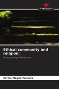 Ethical Community and Religion de Carlos Magno Teixeira(Ks Omniscriptum Publishing) (en Inglés)