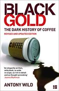 Black Gold: The Dark History of Coffee 