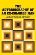 The Autobiography of an Ex-Colored Man (en Inglés)