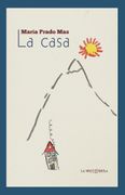 La Casa - María Prado Mas - Ediciones Torremozas