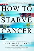 How to Starve Cancer 