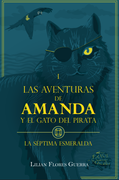 Las aventuras de Amanda y el gato del pirata I - La Séptima Esmeralda
