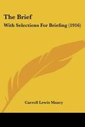 the brief: with selections for briefing (1916)