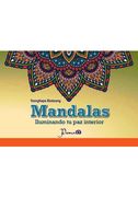 Mandalas, Iluminando Tu Paz Interior
