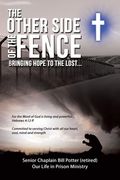 The Other Side of the Fence: Bringing Hope to the Lost... (en Inglés)