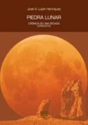 PIEDRA LUNAR: CRÓNICA DE UNA DÉCADA (2006-2015) (En papel)