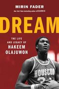 Dream: The Life and Legacy of Hakeem Olajuwon (en Inglés)