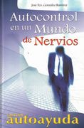 Autocontrol en un Mundo de Nervios