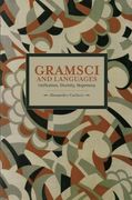 Gramsci and Languages: Unification, Diversity, Hegemony (en Inglés)
