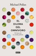 El Dilema del Omnívoro en Busca de la Comida Perfecta