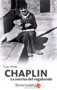 Chaplin: La Sonrisa del Vagabundo