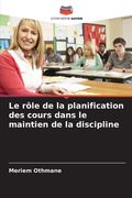 Le rôle de la planification des cours dans le maintien de la discipline (en Francés)