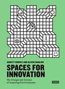 Spaces for Innovation: The Design and Science of Inspiring Environments (en Inglés)