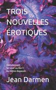 TROIS NOUVELLES ÉROTIQUES Recrutement- Se raser ou non - Au même diapason (en Francés)