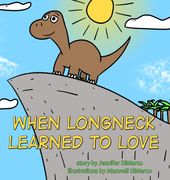 When Longneck Learned to Love (en Inglés)