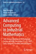 Advanced Computing in Industrial Mathematics: 16th Annual Meeting of the Bulgarian Section of SIAM, December 21-23, 2021, Sofia, Bulgaria, Revised Selected Papers (en Inglés)
