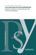 L'activation psychothérapique: Induction, direction et réciprocité dans les cures psychologiques (en Francés)