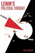 Lenin's Political Thought: Theory and Practice in the Democratic and Socialist Revolutions (en Inglés)