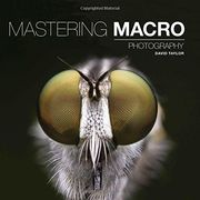 Mastering Macro Photography (en Inglés)