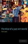 The Rise of a Jazz art World (en Inglés)