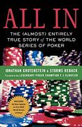 All in: The (Almost) Entirely True Story of the World Series of Poker