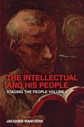 The Intellectual and His People: Staging the People, Volume 2 (en Inglés)
