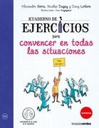 Cuaderno de Ejercicios Para Convencer En Todas Las Situaciones