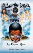 when the smoke clears: an urban novel (en Inglés)