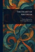 The Heart of Arethusa (en Inglés)
