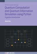 Quantum Computation and Quantum Information Simulation Using Python: A Gentle Introduction (en Inglés)