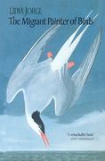 The Migrant Painter of Birds (en Inglés)