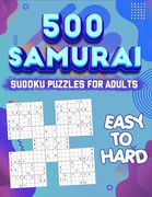 Samurai Sudoku Puzzle Book for Adults: 500 Sudoku Puzzles - Difficulty is Easy to Hard (en Inglés)