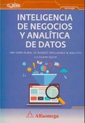 Inteligencia de Negocios y Analítica de Datos una vision global de business inteligence & analytics 1 ed