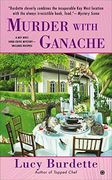 Murder With Ganache (Key West Food Critic Mysteries) (en Inglés)