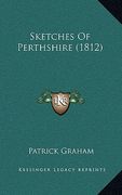 sketches of perthshire (1812) (en Inglés)